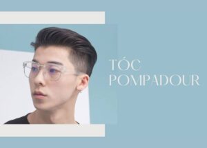 Kiểu tóc nam hot Pompadour ngắn